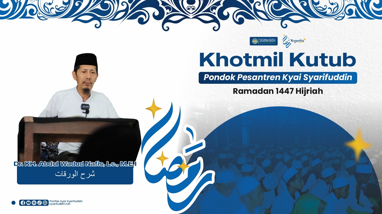 🔴(LIVE) KHOTMIL KUTUB || Dr. KH. Abdul Wadud Nafis, Lc., M.E.I || Kitab Syarhul Waraqot