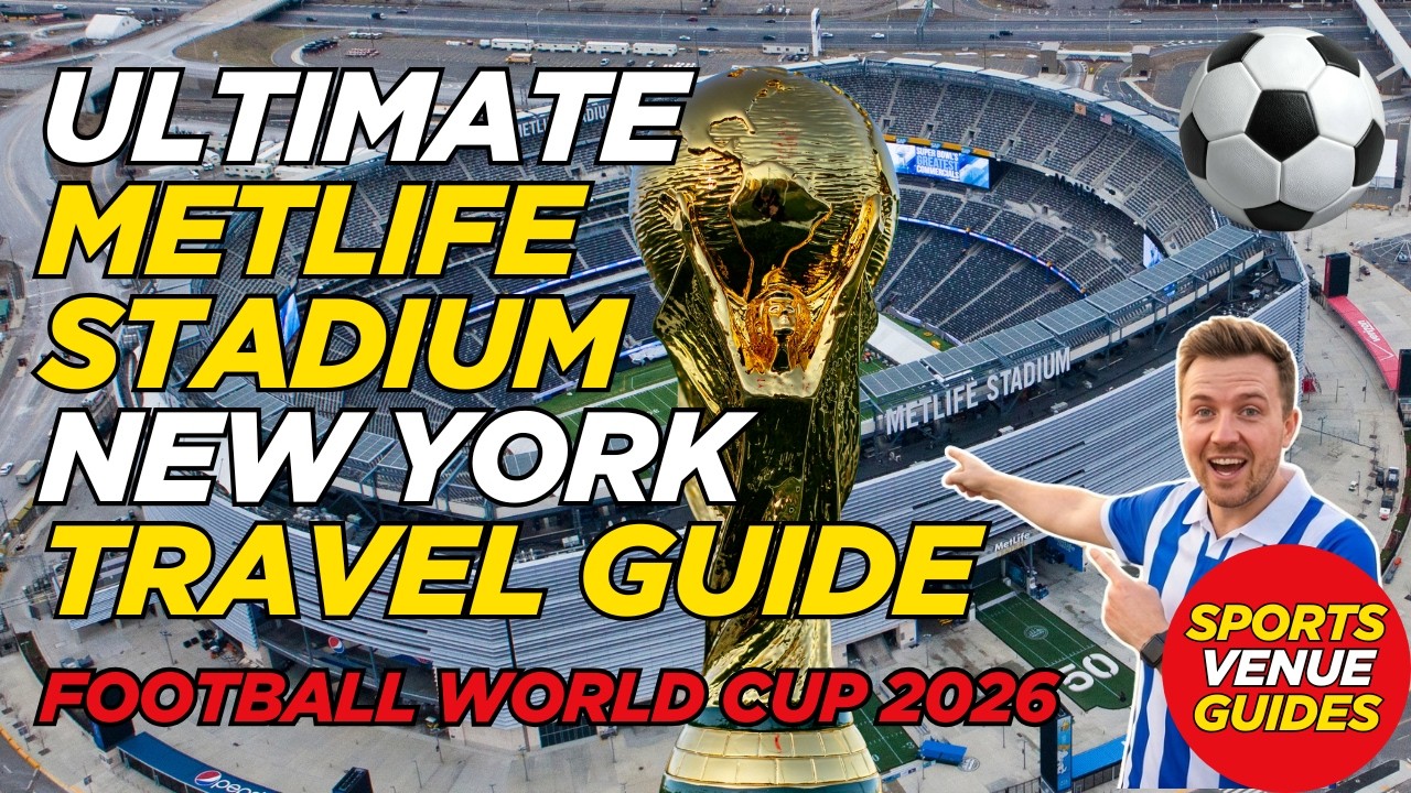 How to Get to MetLife Stadium | FIFA Football World Cup 2026 Final Guide (New York / New Jersey)