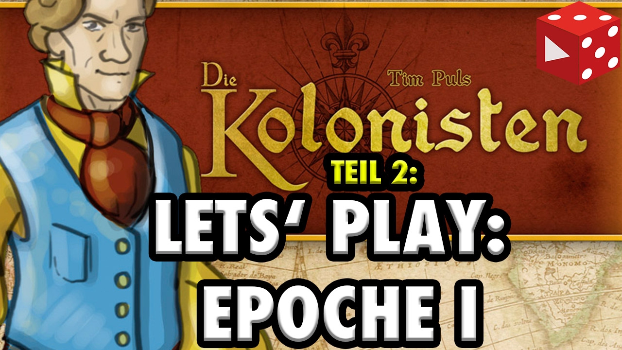 Die Kolonisten - Teil 2: Let's Play Epoche I - Brettspiel im Test -- Tim Puls, Lookout 2016 in HD