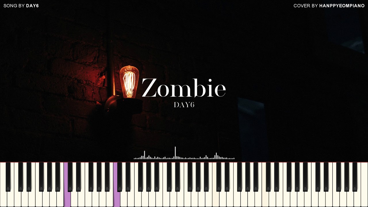 DAY6(데이식스) - Zombie [PIANO COVER]