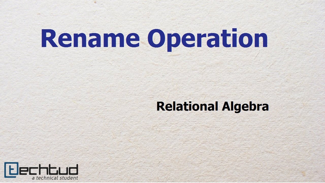 Rename Operation in Relational Algebra | Database Management System