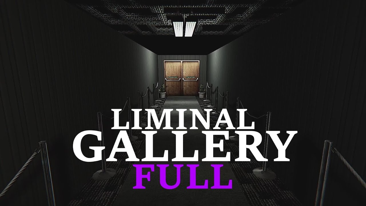 Liminal Gallery Walkthrough Full (No Commentary)