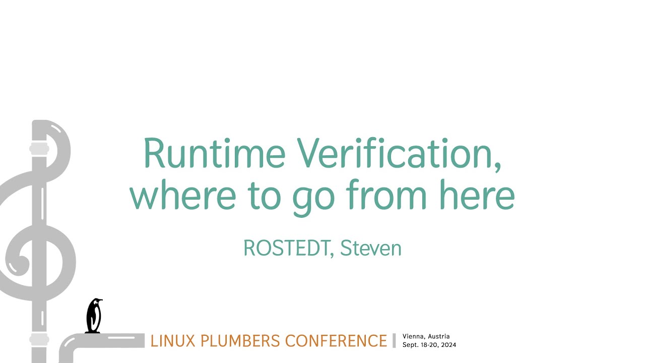 Runtime Verification, where to go from here - ROSTEDT, Steven