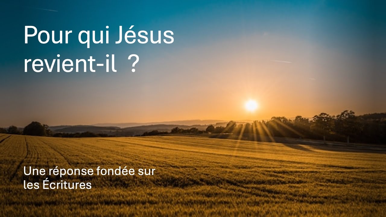 Pour qui Jésus revient-il ?