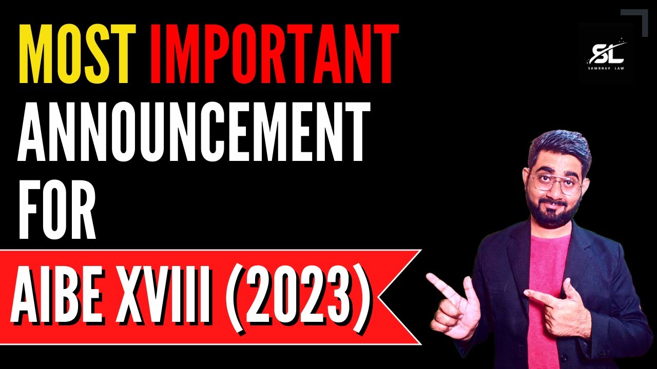 Most Important Announcement for AIBE XVIII | AIBE 2023 preparation | AIBE 18 Preparation |AIBE 2023