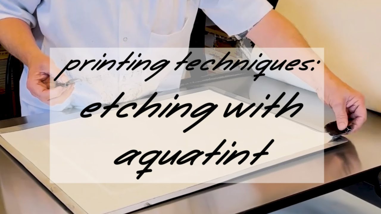 Printing techniques: etching with aquatint