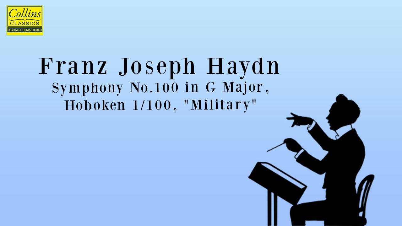 Franz Joseph Haydn: Symphony No. 100 in G Major, Hoboken 1:100, 