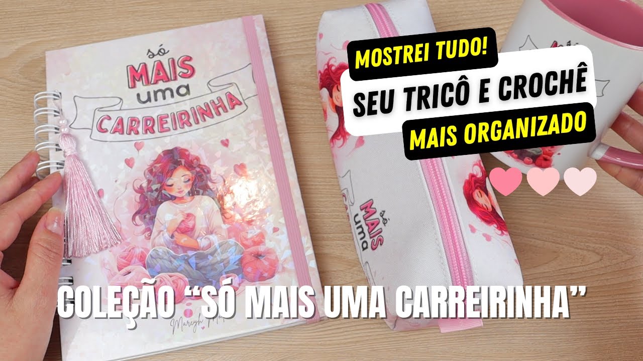 Meu KIT COMPLETO para projetos de TRICÔ e CROCHÊ 🧶 Conheça a Coleção "Só Mais Uma Carreirinha" 💕