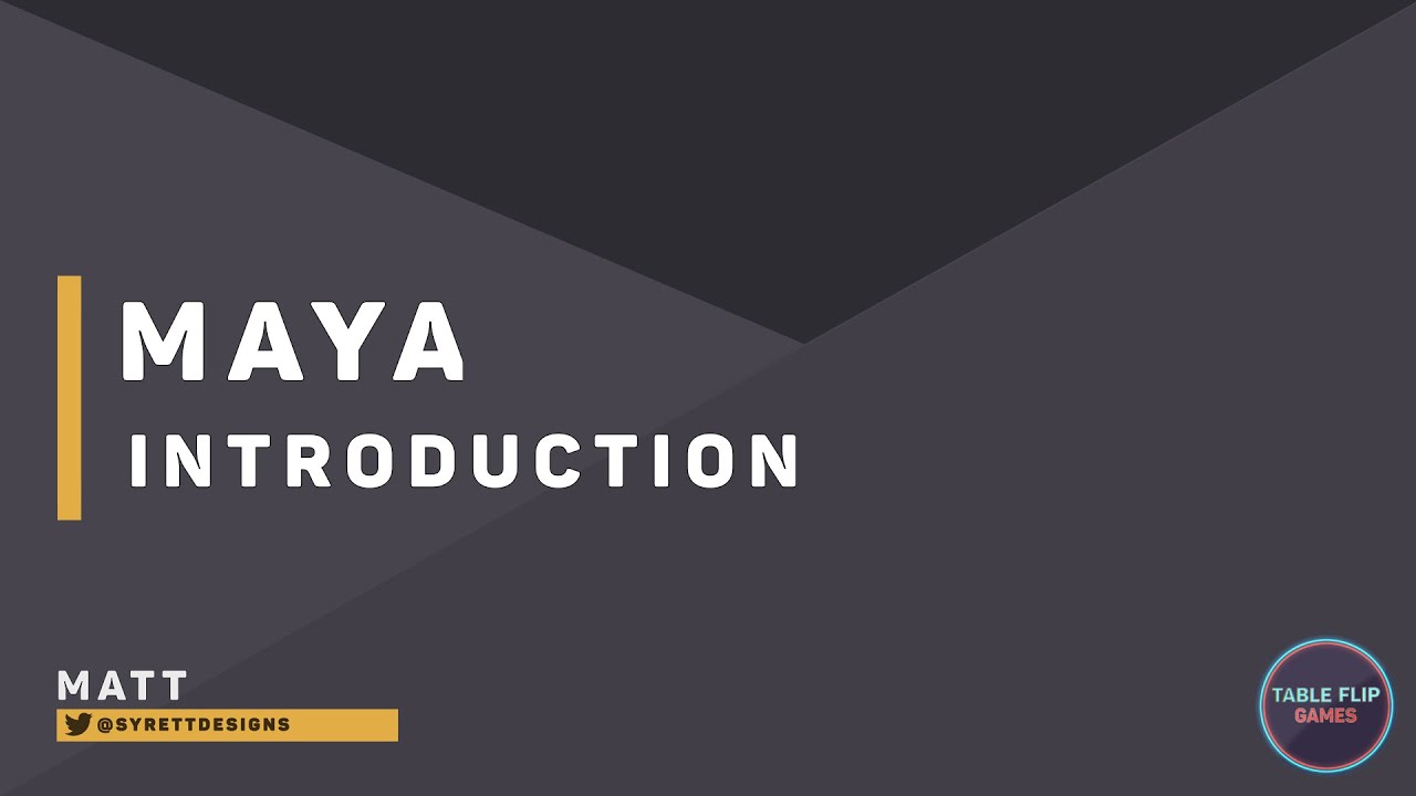 Introduction to Maya | Table Flip Games