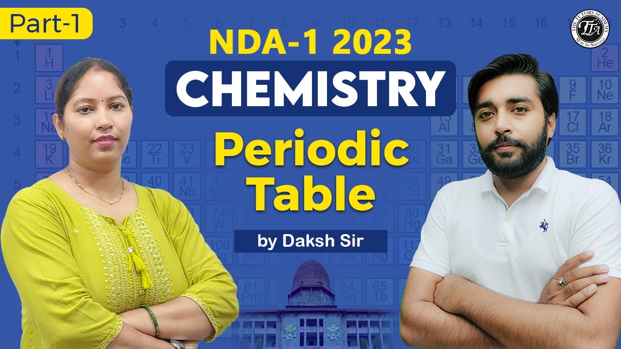 Periodic Table for NDA | Chemistry for NDA | The Tutors Academy | Part-1