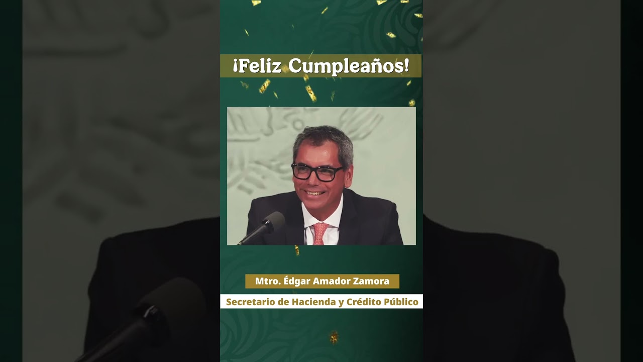 ¡Feliz cumpleaños Secretario Édgar Amador Zamora!