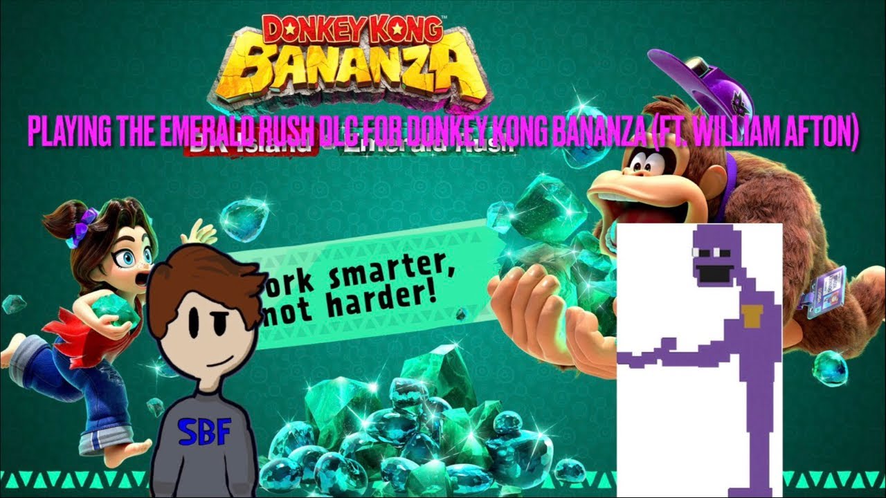 Playing the Emerald Rush DLC for Donkey Kong Bananza (Ft. William Afton)