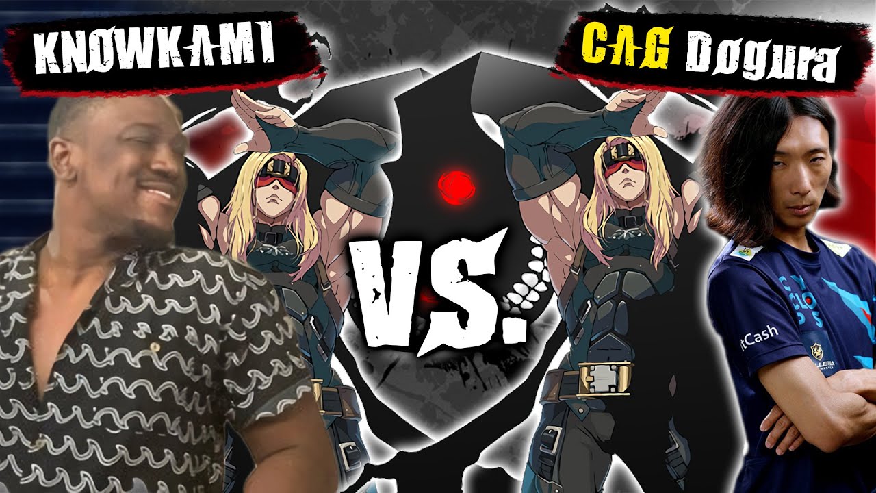KnowKami Vs. CAG Dogura - Guilty Gear -Strive- North America Vs. Japan Exhibition