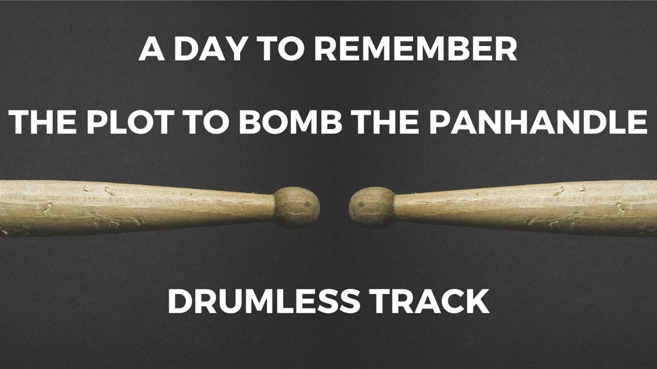 A Day to Remember - The Plot to Bomb the Panhandle (drumless)
