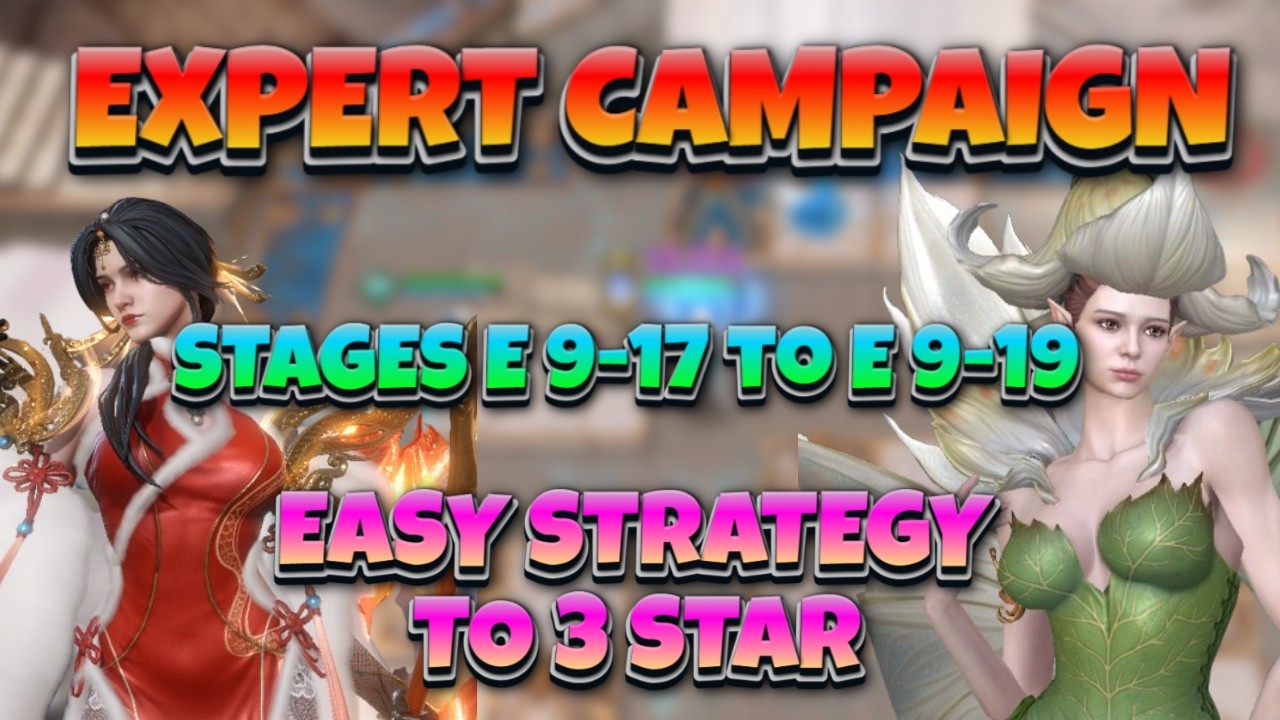 Expert Campaign Stages E9-17 & E9-19 - Easy Strategy to 3 Star | Watcher Of Realms