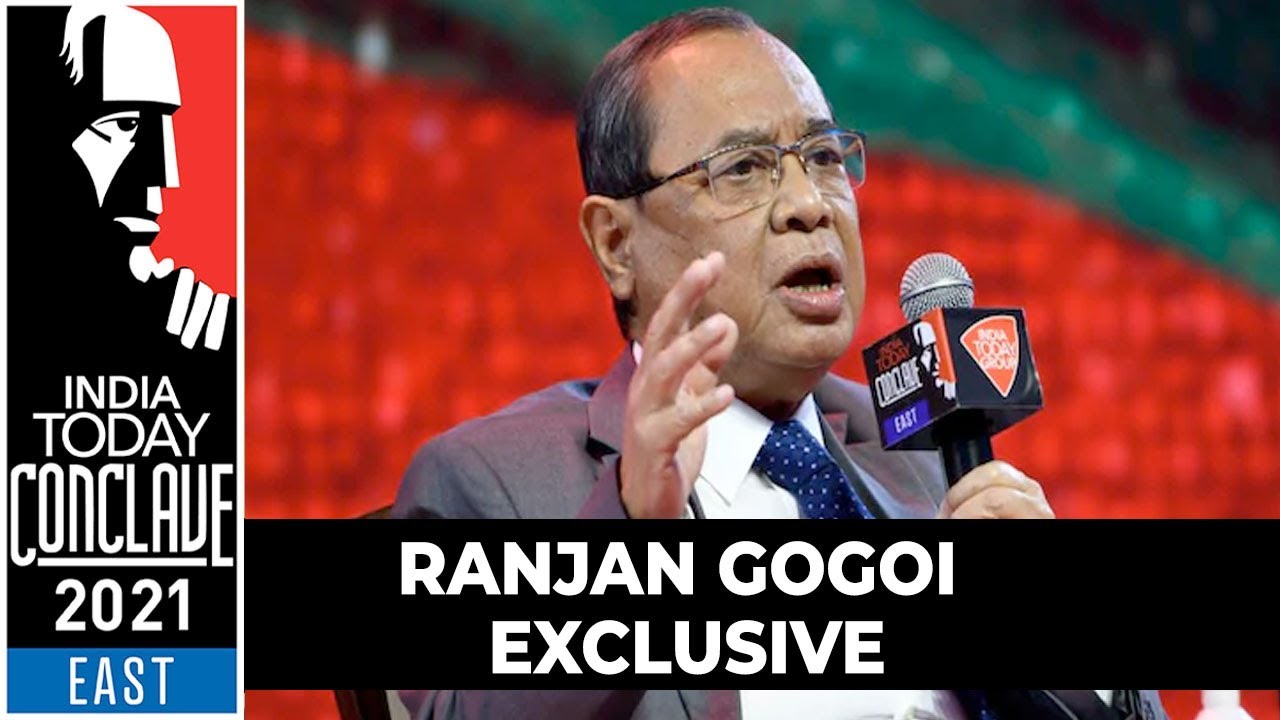 Ranjan Gogoi Exclusive On The Roadmap For Indian Judiciary | India Today Conclave East 2021