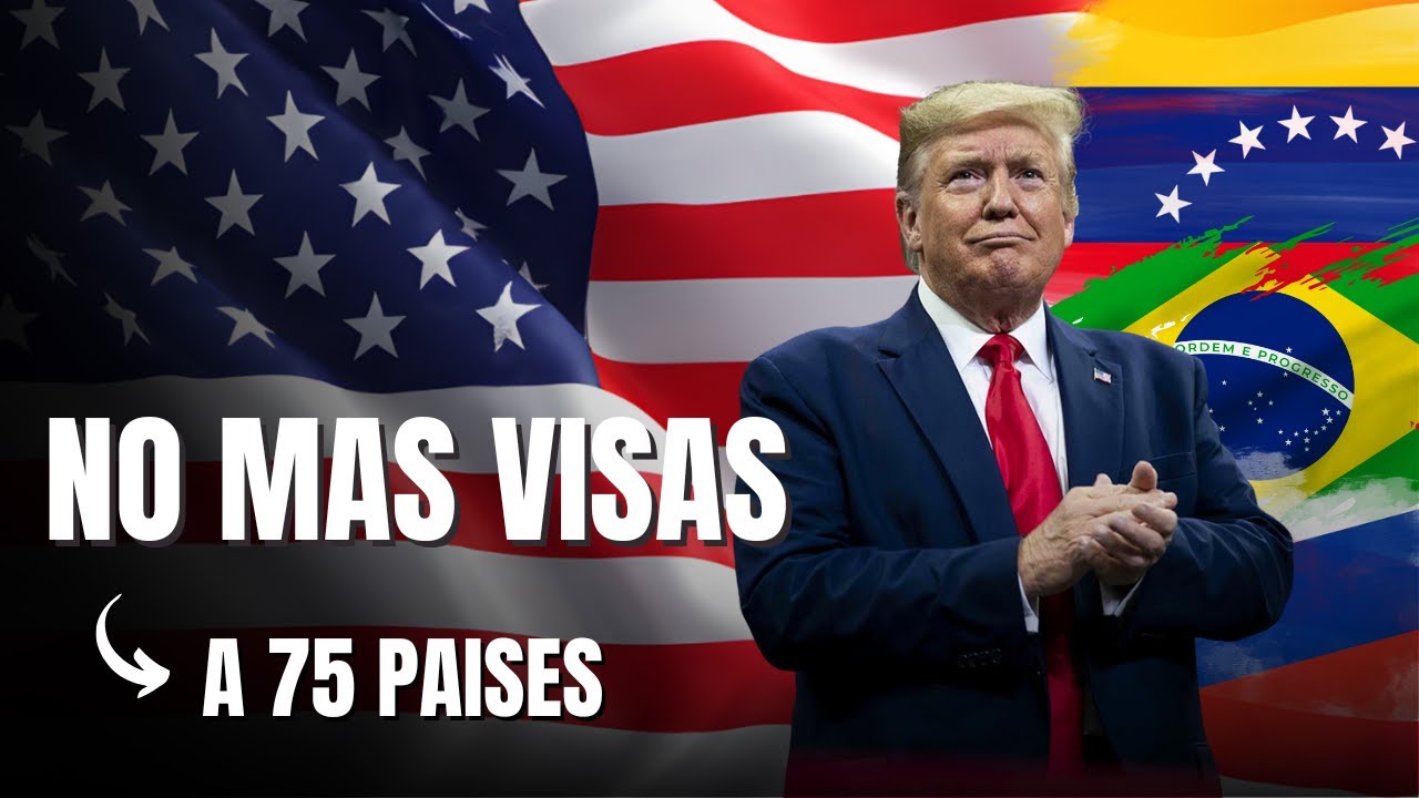 Suspensi&oacute;n de los Procesos de Visas de Inmigrantes para 75 Pa&iacute;ses.