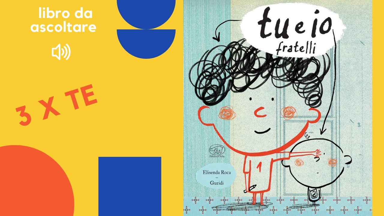 Tu e io fratelli - Libro per bambini letto ad alta voce