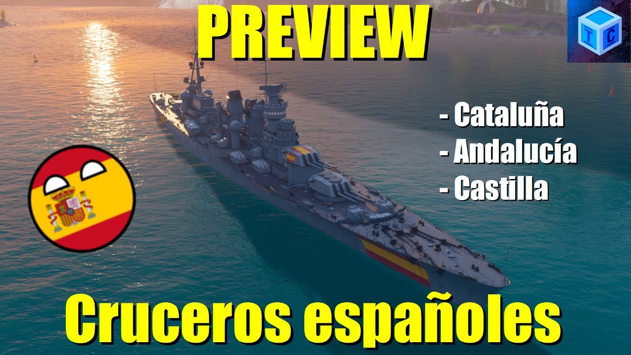 World Of warships Espa&ntilde;ol: Preview cruceros Espa&ntilde;oles (Catalu&ntilde;a, Andaluc&iacute;a, Castilla)