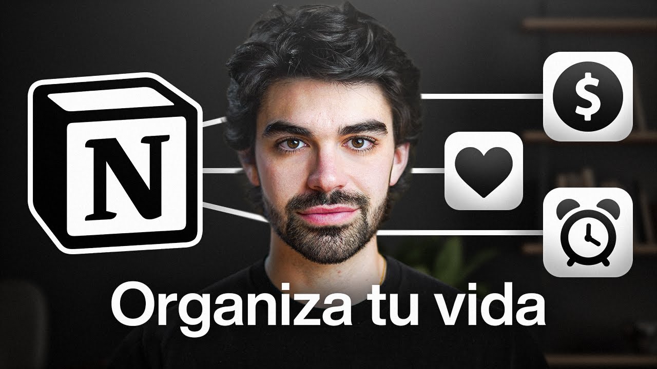 Cómo tomar el control de tu vida con Notion - Tutorial completo para organizar toda tu vida