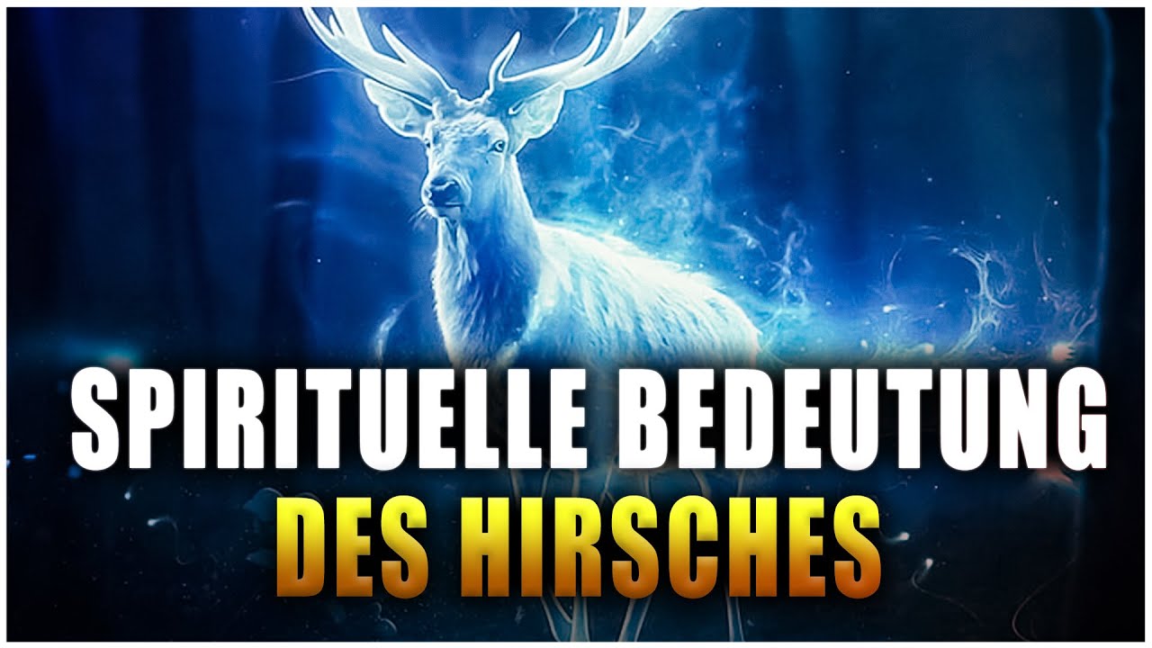 Die Spirituelle Bedeutung und Symbolik des Hirsches