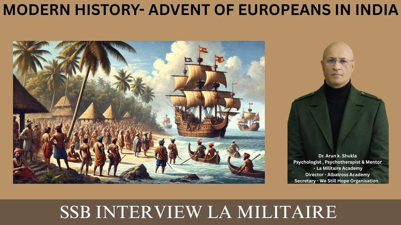 Modern Indian History – Advent of Europeans in India: Causes, Course and Consequences