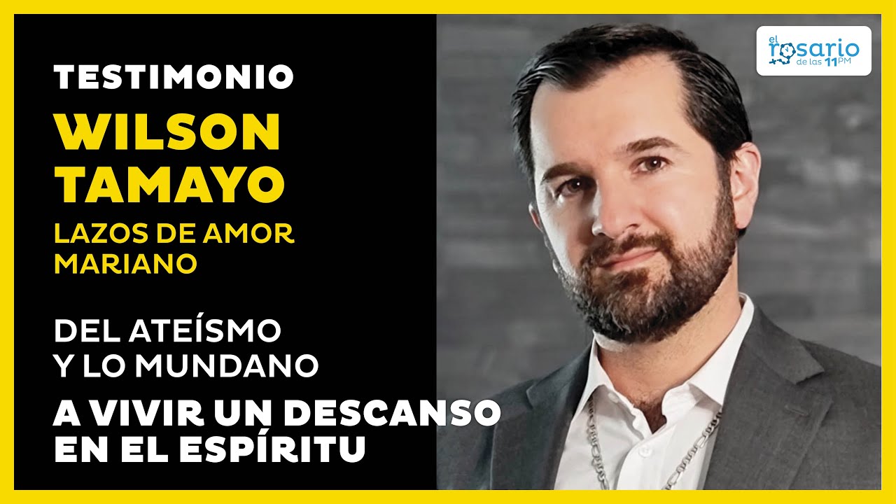 Testimonio de conversión de WILSON TAMAYO 👉Del ateísmo a vivir un descanso en el Espíritu