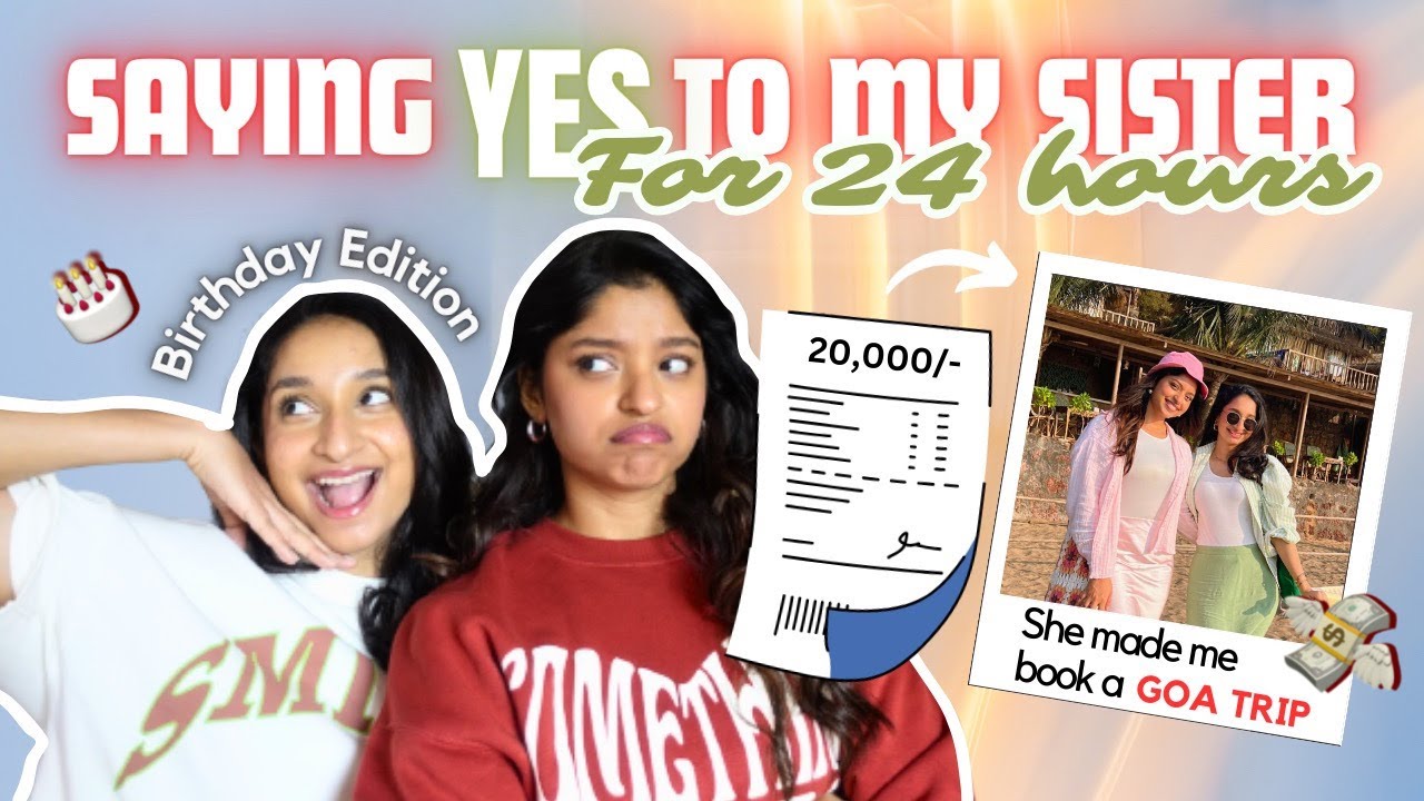 Saying YES to my sister for her birthday 🎂 *she asked for a Goa trip* 💸😰