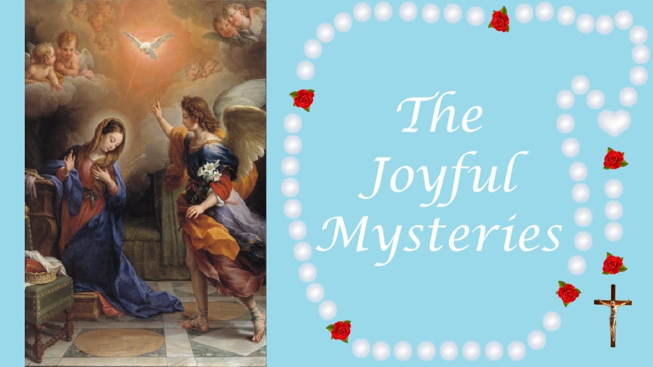 The Most Holy Rosary - Joyful Mysteries