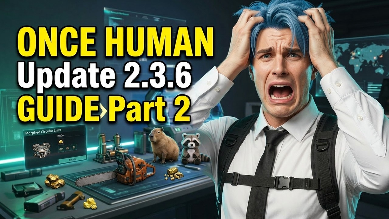 Версия 420p - ЧАСТЬ 2 - Ответы на все вопросы об обновлении Once Human 2.3.6