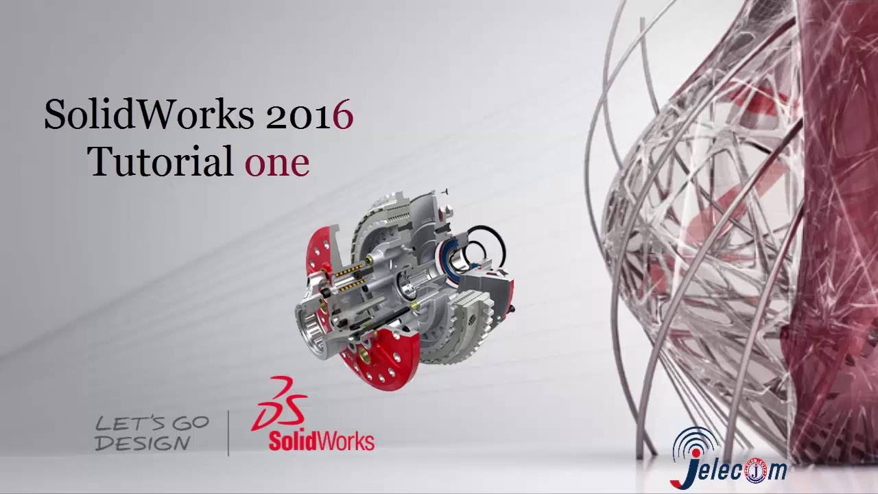 SolidWorks 2016 Tutorial one