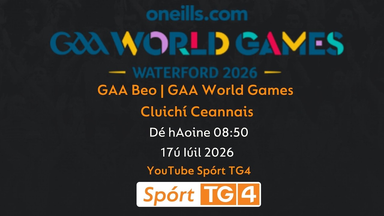 GAA Beo | GAA World Games - Cluich&iacute; Ceannais