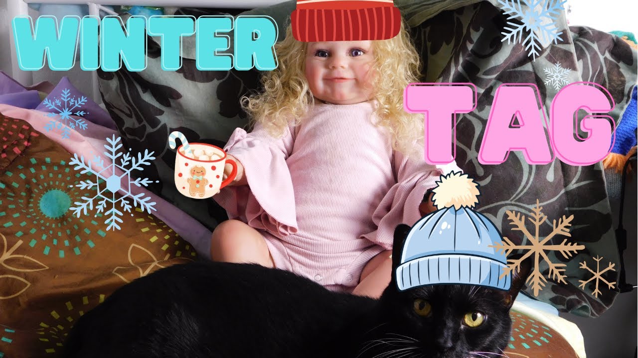 A Maddie Winter Tag / Tag Your It  #maddiemonday  #doll  #reborndolls #wintertag