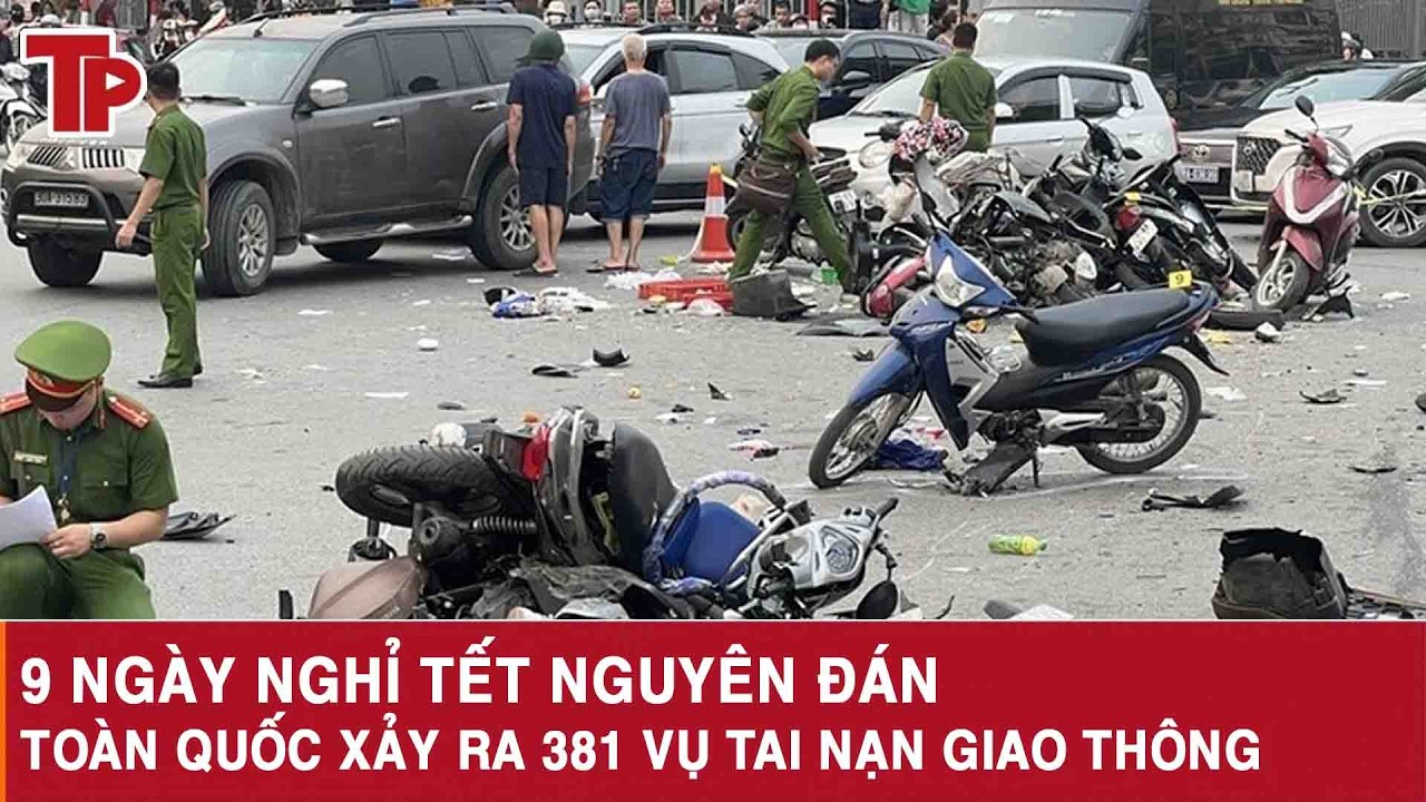 9 ngày nghỉ Tết Nguyên đán, toàn quốc xảy ra 381 vụ tai nạn giao thông