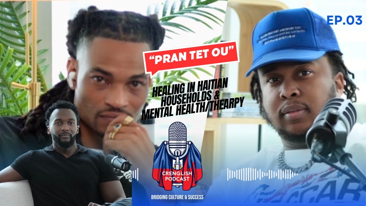 Healing In Haitian Households & Mental Health | Crenglish Episode 3 With Guest Dr Jeff Rocker