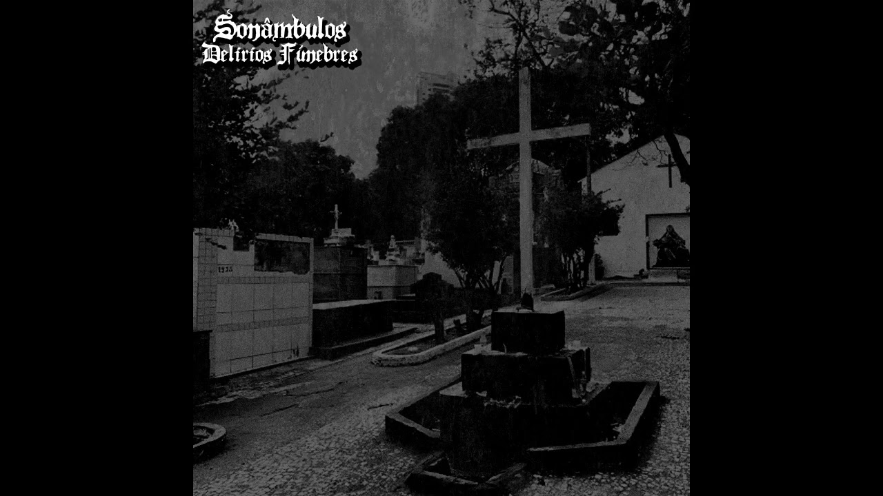 Sonâmbulos - Delírios Fúnebres (Album)