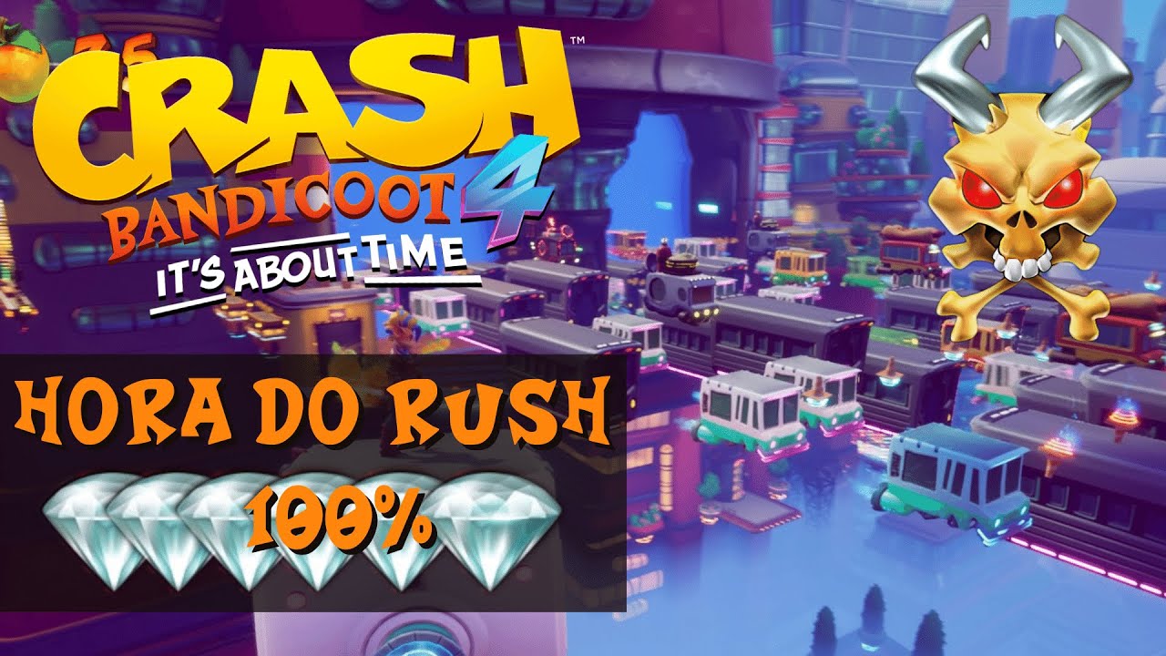 HORA DO RUSH 100% – Joias claras + Relíquia perfeita | Crash Bandicoot 4: It’s About Time