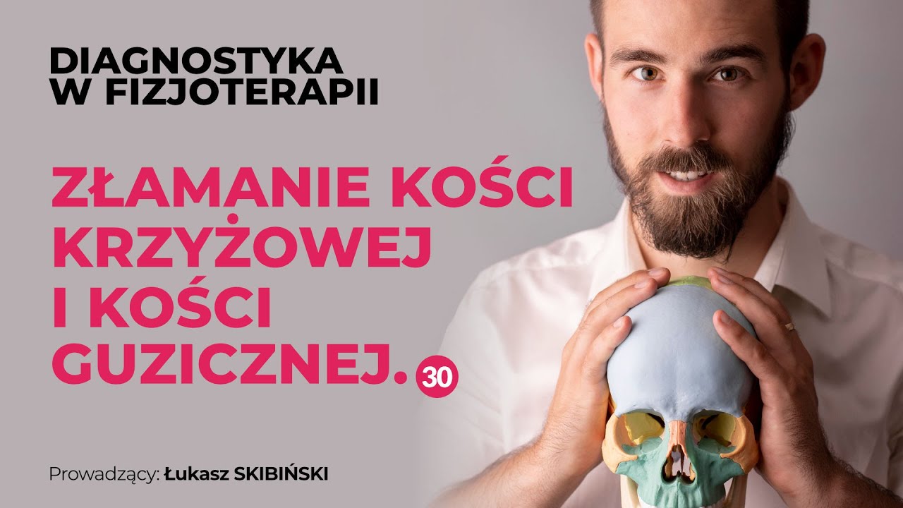 Złamanie kości krzyżowej i kości guzicznej. Diagnostyka w fizjoterapii. Odcinek 30
