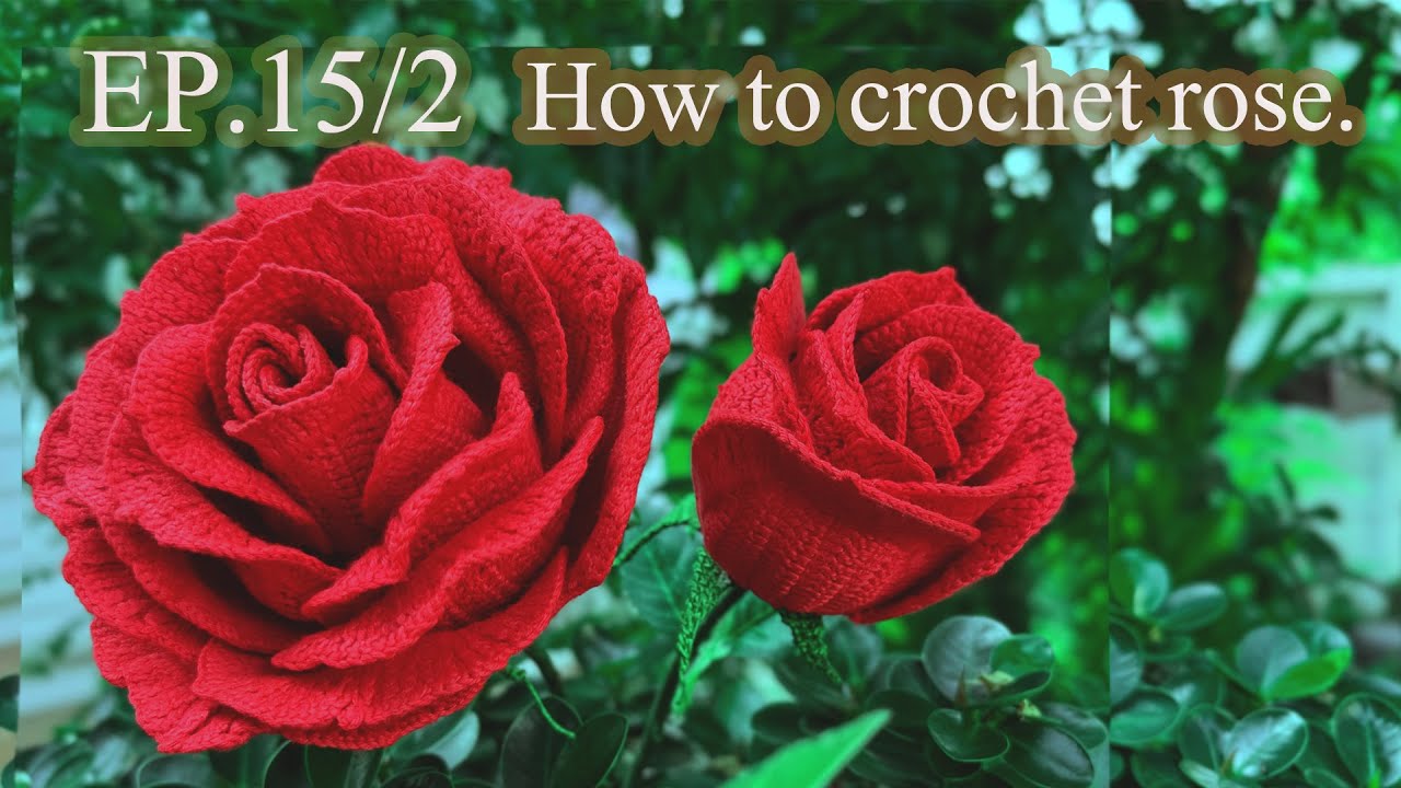 How to Crochet Rose Pattern3 Ep.15/2 วิธีถักดอกกุหลาบ แพทเทิร์น3 กลีบB