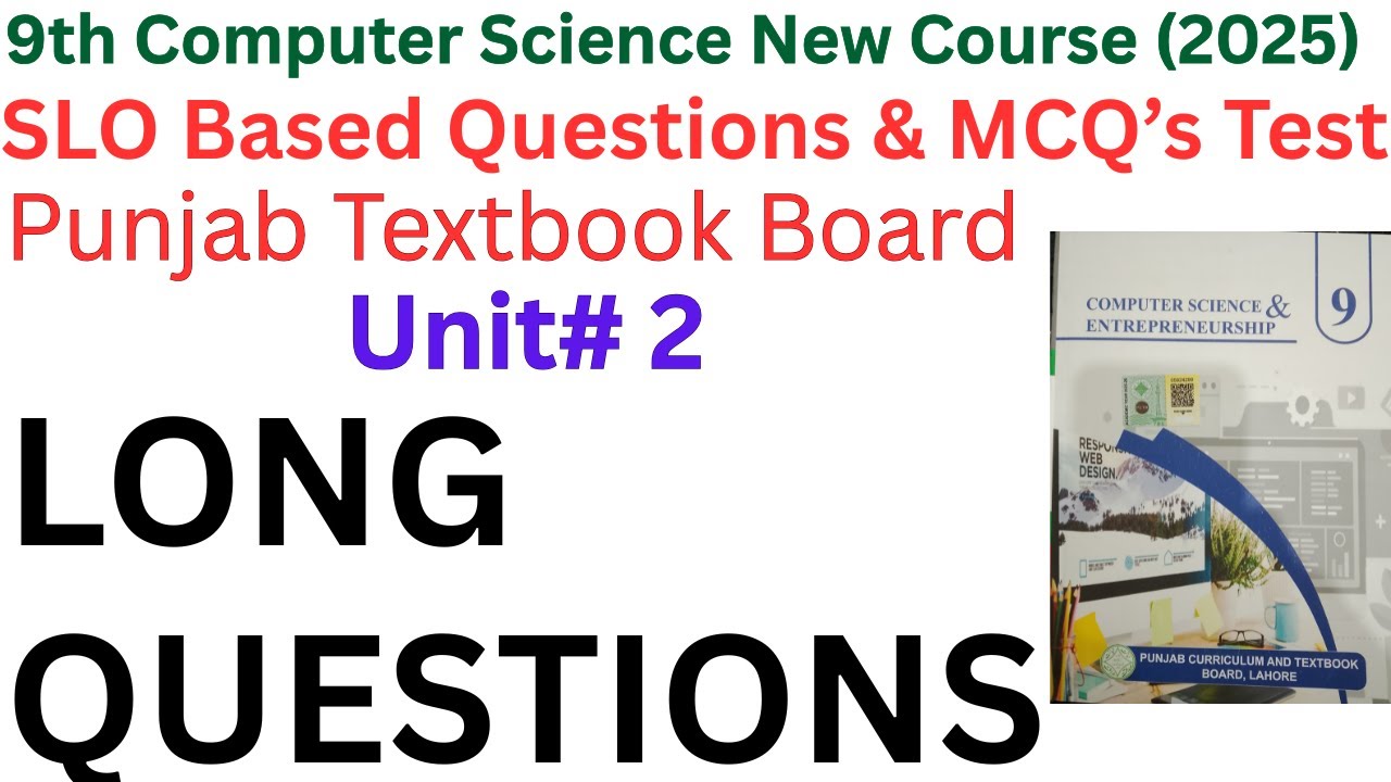 Chapter 2 – LONG QUESTIONS | 9th Class Computer Sci 2025 | SLO Based MCQs & Questions