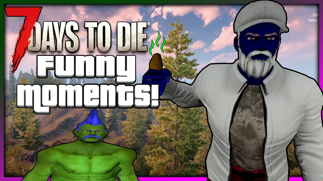 Idiots play 7 Days to die | Funny Moments
