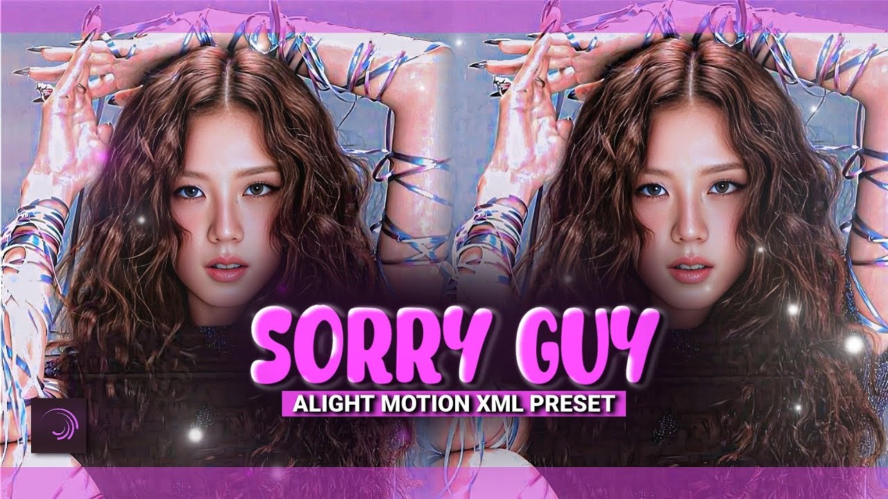 'SORRY GUY' NEW TRENDING EDIT XML PRESET😭ALIGHT MOTION