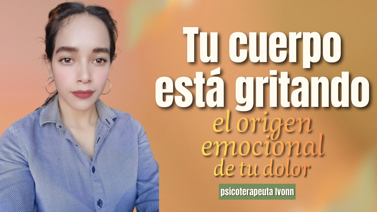 La verdadera razón emocional detrás de tus dolores físicos...
