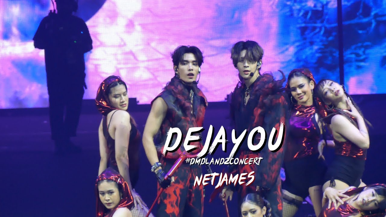 [Fancam] DEJAYOU - NetJames #DMDLAND2CONCERT