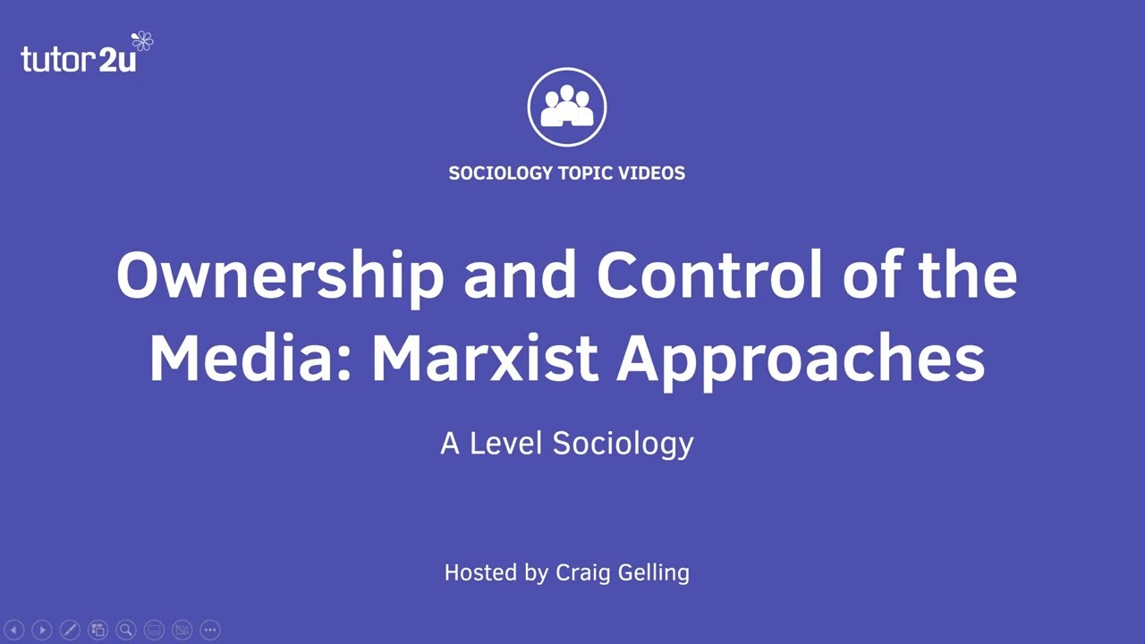 Marxist Approaches to Ownership and Control of Media  | The Media | AQA A-Level Sociology