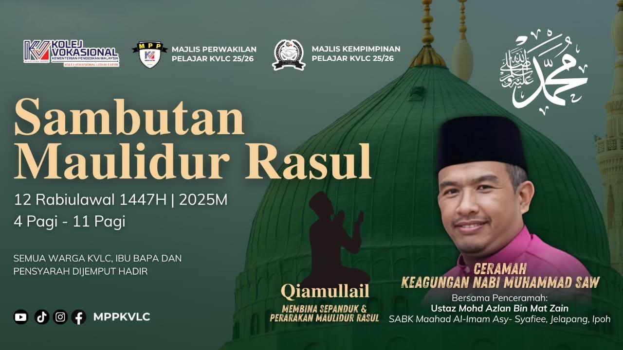 SAMBUTAN MAULIDUR RASUL KVLC: CERAMAH KEAGUNGAN NABI MUHAMMAD SAW