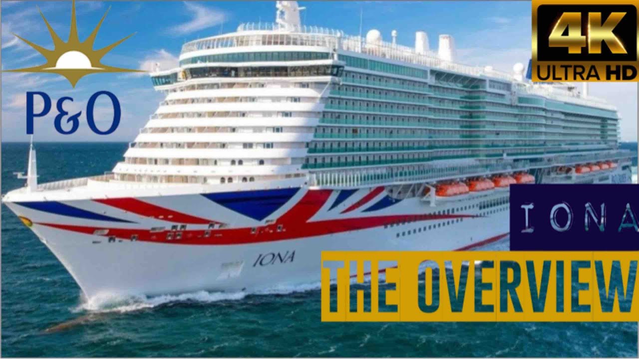 P&O Iona Cruise Ship Highlights