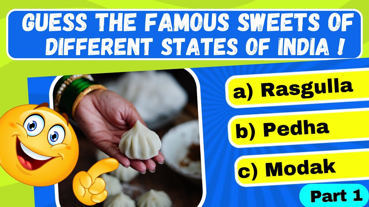 Guess the famous sweets of different states of India | GK quiz