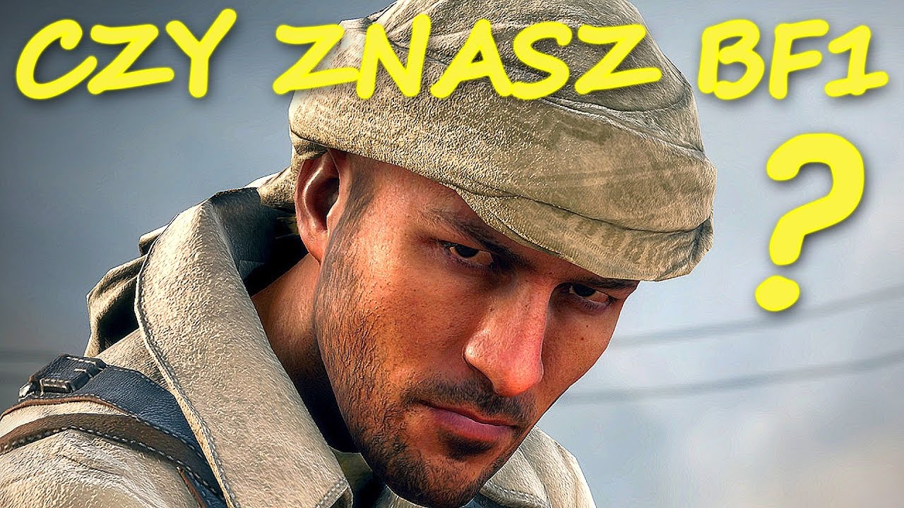 CZY ZNASZ Battlefield 1? - Ciekawostki BF1 | Mervo
