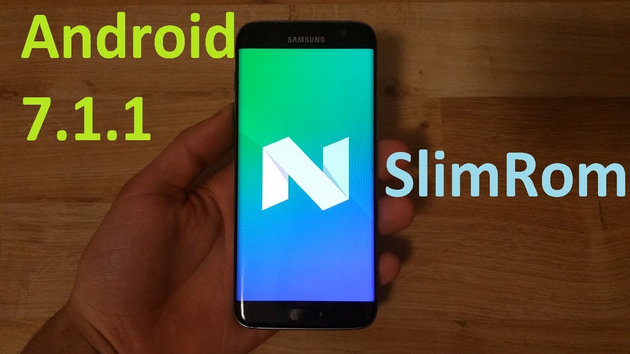 Galaxy S7/edge SlimRom Android 7.1.1